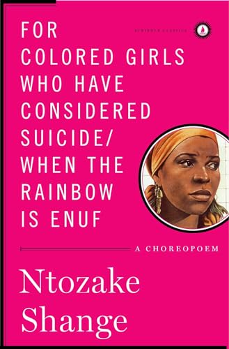 9781451624205: For Colored Girls Who Have Considered Suicide/When the Rainbow Is Enuf: A Choreopoem (Scribner Classics)