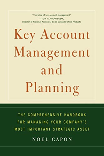 Stock image for Key Account Management and Planning: The Comprehensive Handbook for Managing Your Compa for sale by More Than Words