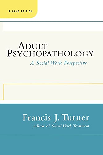 Beispielbild fr Adult Psychopathology, Second Edition: A Social Work Perspective zum Verkauf von Chiron Media