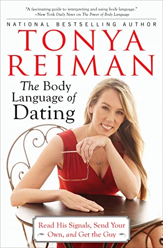 9781451624342: The Body Language of Dating: Read His Signals, Send Your Own, and Get the Guy