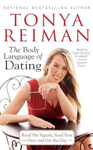 Stock image for Body Language of Dating: Read His Signals, Send Your Own, and Get the Guy for sale by ThriftBooks-Atlanta