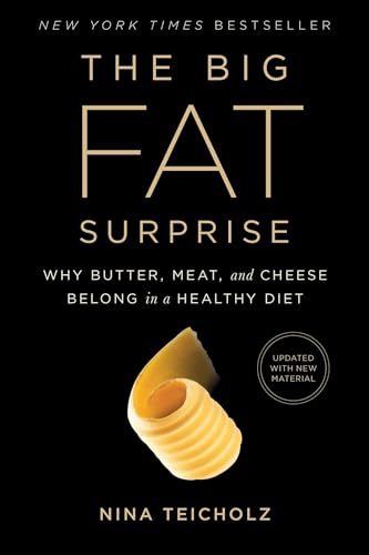 Stock image for The Big Fat Surprise: Why Butter, Meat and Cheese Belong in a Healthy Diet for sale by Giant Giant