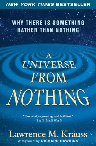 Imagen de archivo de A Universe from Nothing: Why There Is Something Rather than Nothing a la venta por Zoom Books Company