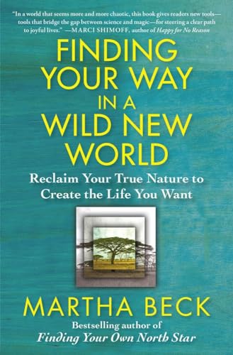 Beispielbild fr Finding Your Way in a Wild New World: Reclaim Your True Nature to Create the Life You Want zum Verkauf von Wonder Book