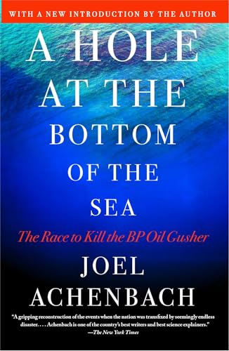 Beispielbild fr A Hole at the Bottom of the Sea : The Race to Kill the BP Oil Gusher zum Verkauf von Better World Books