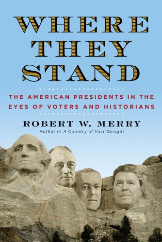 Imagen de archivo de Where They Stand: The American Presidents in the Eyes of Voters and Historians a la venta por Wonder Book