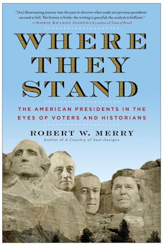 Beispielbild fr Where They Stand : The American Presidents in the Eyes of Voters and Historians zum Verkauf von Better World Books