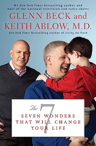 The 7: Seven Wonders That Will Change Your Life - Glenn Beck, Keith Ablow