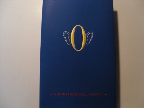 Beispielbild fr O: A Presidential Novel zum Verkauf von Once Upon A Time Books