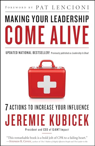 Beispielbild fr Making Your Leadership Come Alive: 7 Actions to Increase Your Influence zum Verkauf von ZBK Books