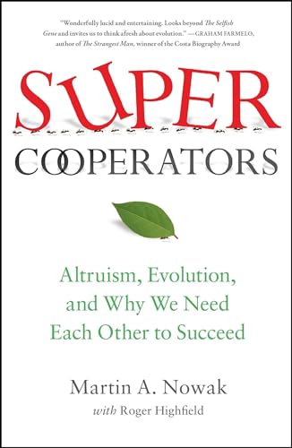 Beispielbild fr SuperCooperators : Altruism, Evolution, and Why We Need Each Other to Succeed zum Verkauf von Better World Books