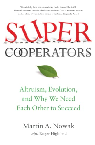 Stock image for Supercooperators: Altruism, Evolution, and Why We Need Each Other to Succeed for sale by ThriftBooks-Dallas