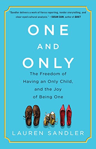 Stock image for One and Only: The Freedom of Having an Only Child, and the Joy of Being One for sale by HPB-Diamond