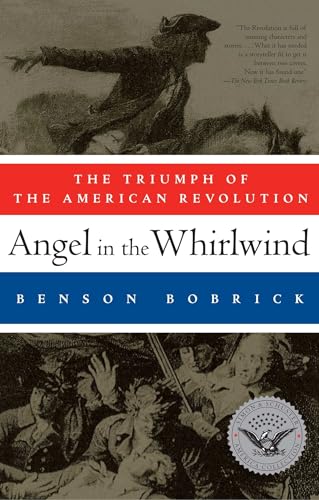 Beispielbild fr Angel in the Whirlwind : The Triumph of the American Revolution zum Verkauf von Better World Books