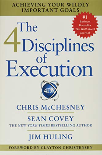 Stock image for The 4 Disciplines of Execution: Achieving Your Wildly Important Goals for sale by SecondSale