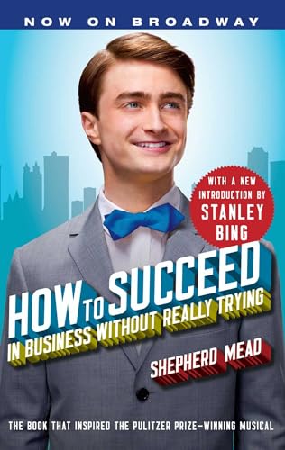 Stock image for How to Succeed in Business Without Really Trying: With a New Introduction by Stanley Bing for sale by BooksRun