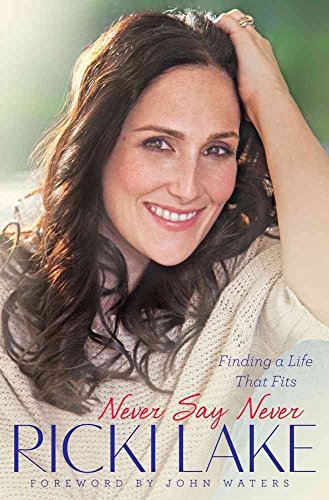 Stock image for Never Say Never : Finding a Life That Fits for sale by Better World Books