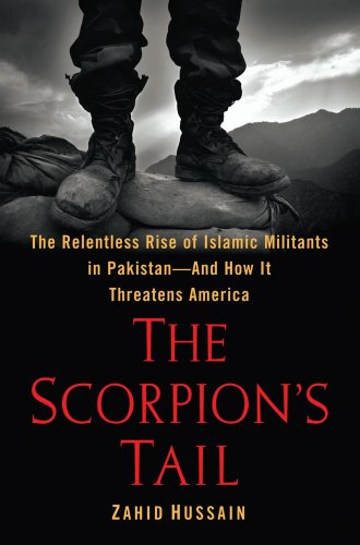 9781451627213: The Scorpion's Tail: The Relentless Rise of Islamic Militants in Pakistan-and How It Threatens the World