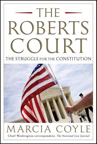 Beispielbild fr The Roberts Court : The Struggle for the Constitution zum Verkauf von Better World Books