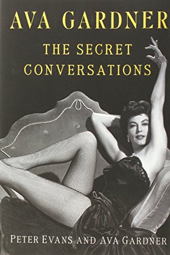 Beispielbild fr Ava Gardner: the Secret Conversations zum Verkauf von Better World Books