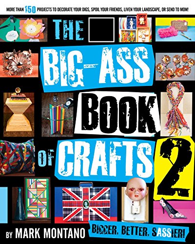 Imagen de archivo de The Big-Ass Book of Crafts 2 a la venta por Jenson Books Inc