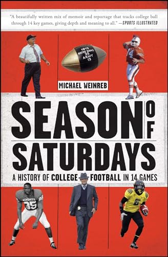 Beispielbild fr Season of Saturdays : A History of College Football in 14 Games zum Verkauf von Better World Books