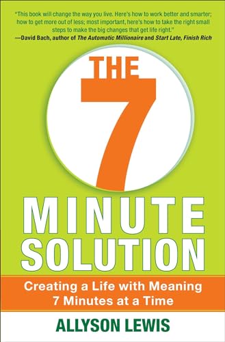 Stock image for The 7 Minute Solution: Time Strategies to Prioritize, Organize & Simplify Your Life at Work & at Home for sale by SecondSale