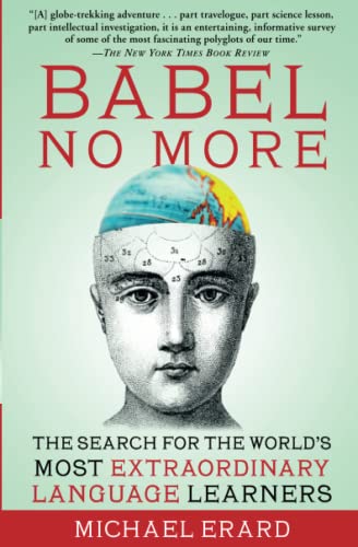 Stock image for Babel No More: The Search for the World's Most Extraordinary Language Learners for sale by SecondSale