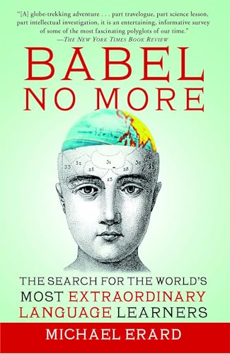 Stock image for Babel No More: The Search for the World's Most Extraordinary Language Learners for sale by Wonder Book