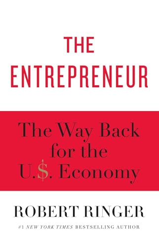 Stock image for The Entrepreneur: The Way Back for the U.S. Economy for sale by Lucky's Textbooks