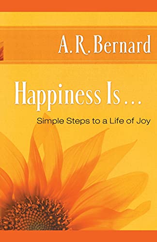 Beispielbild fr Happiness Is . : Simple Steps to a Life of Joy zum Verkauf von Better World Books