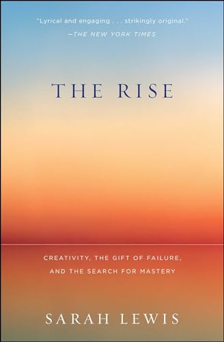 Stock image for The Rise: Creativity, the Gift of Failure, and the Search for Mastery for sale by Zoom Books Company