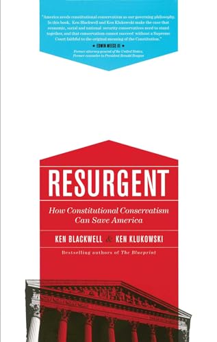 Stock image for Resurgent: How Constitutional Conservatism Can Save America for sale by ThriftBooks-Dallas
