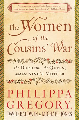 9781451629552: The Women of the Cousins' War: The Duchess, the Queen, and the King's Mother