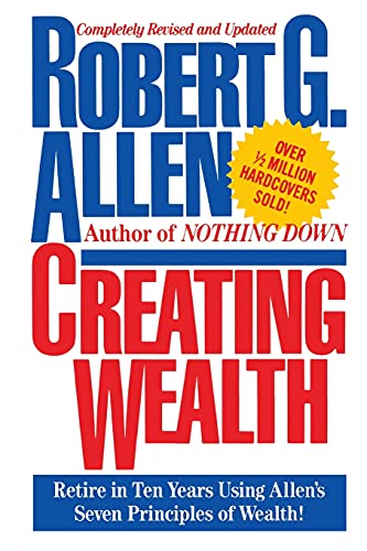 Imagen de archivo de Creating Wealth: Retire in Ten Years Using Allen's Seven Principles a la venta por Book Deals