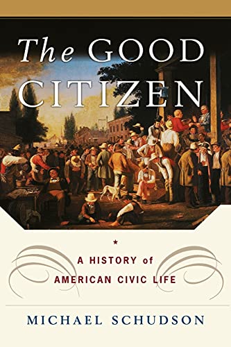 9781451631623: The Good Citizen: A History of American CIVIC Life