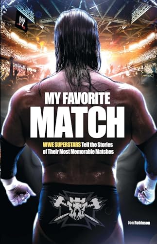 Imagen de archivo de My Favorite Match: WWE Superstars Tell the Stories of Their Most Memorable Matches a la venta por Wonder Book