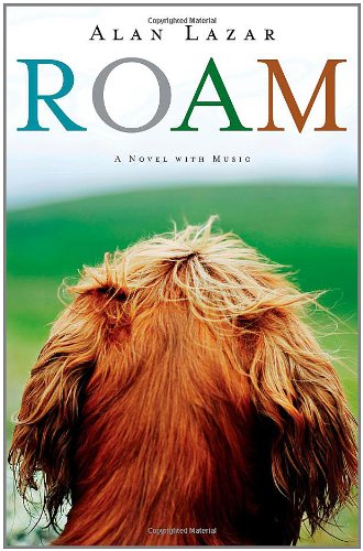 Beispielbild fr Roam: A Novel with Music zum Verkauf von Wonder Book