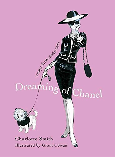 Imagen de archivo de Dreaming of Chanel: Vintage Dresses, Timeless Stories a la venta por Revaluation Books