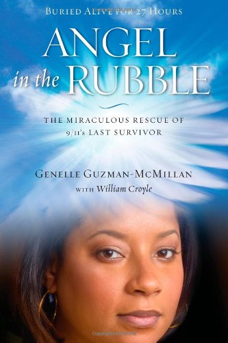 Stock image for Angel in the Rubble: The Miraculous Rescue of 9/11's Last Survivor for sale by Once Upon A Time Books