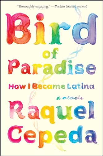 Imagen de archivo de Bird of Paradise: How I Became Latina a la venta por SecondSale