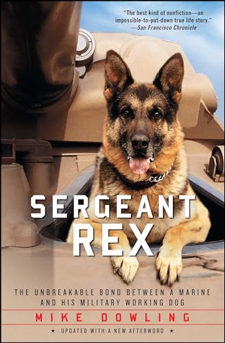 Beispielbild fr Sergeant Rex: The Unbreakable Bond Between a Marine and His Military Working Dog zum Verkauf von SecondSale