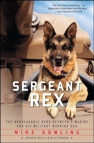 Imagen de archivo de Sergeant Rex: The Unbreakable Bond Between a Marine and His Military Workin g Dog a la venta por Infinity Books Japan
