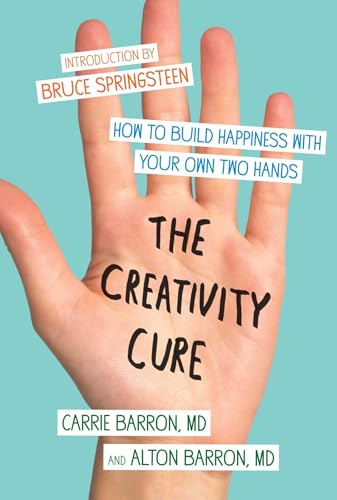 Imagen de archivo de The Creativity Cure: How to Build Happiness with Your Own Two Hands a la venta por Dream Books Co.