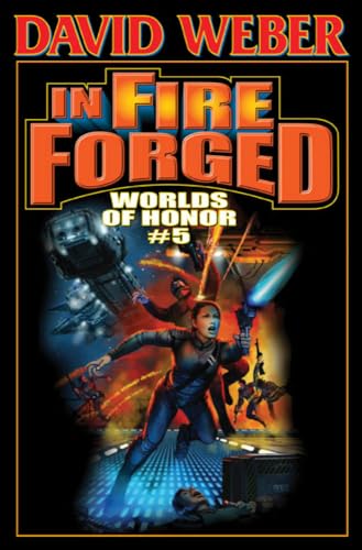 Beispielbild fr In Fire Forged (Worlds of Honor (Weber)) zum Verkauf von SecondSale