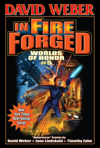 9781451638035: In Fire Forged (5) (Worlds of Honor (Weber))