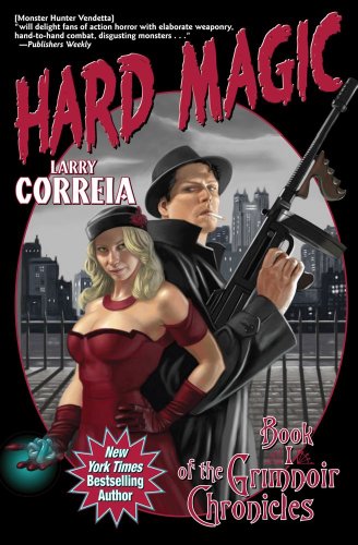 Hard Magic (Grimnoir Chronicles (Quality)) (9781451638240) by Correia, Larry