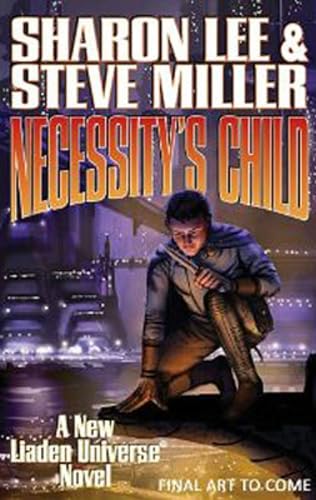 Necessity's Child Signed Limited Edition (The Liaden Universe) (9781451638950) by Lee, Sharon; Miller, Steve