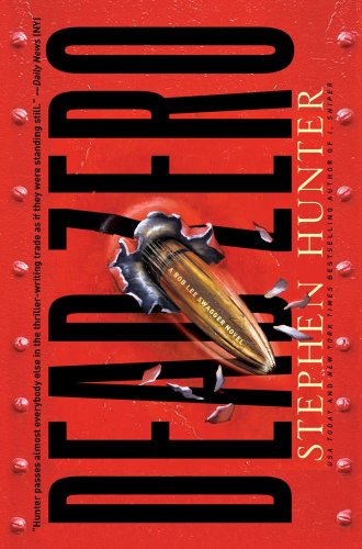 9781451640021: Dead Zero: A Bob Lee Swagger Novel