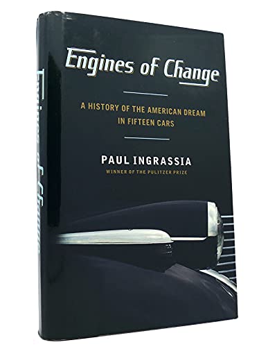 Imagen de archivo de Engines of Change: A History of the American Dream in Fifteen Cars a la venta por Jenson Books Inc